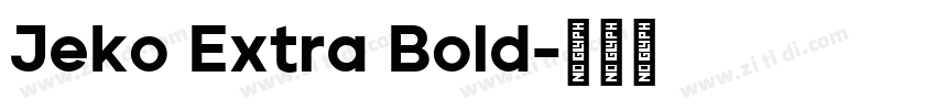 Jeko Extra Bold字体转换